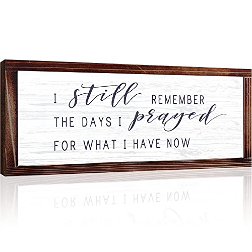 I Still Remember The Days I Prayed for What I Have Now Rustic Wood Wall Sign Hanging Wood Sign Retro Vintage Home Decor Wooden Farmhouse Plaque for Garden Home Farmhouse (White Background)